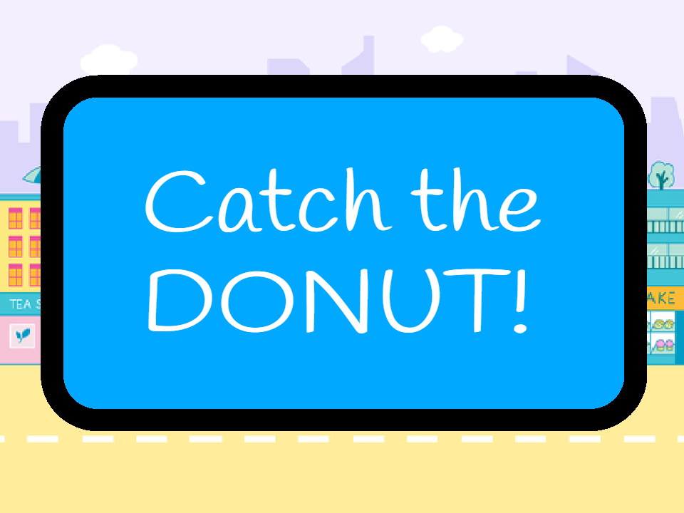 Catch the DONUT!