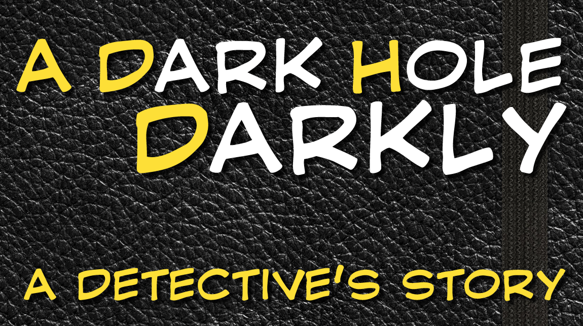 A Dark Hole Darkly