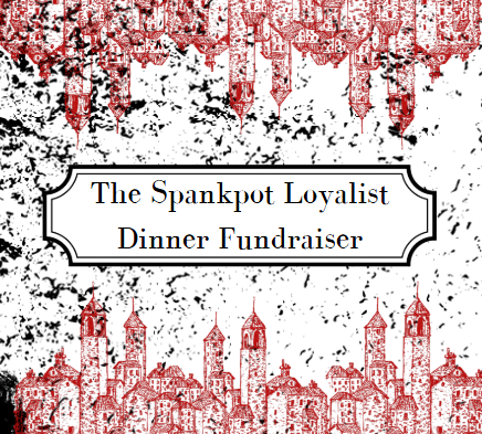Cover image for The Spankpot Loyalist Dinner Fundraiser