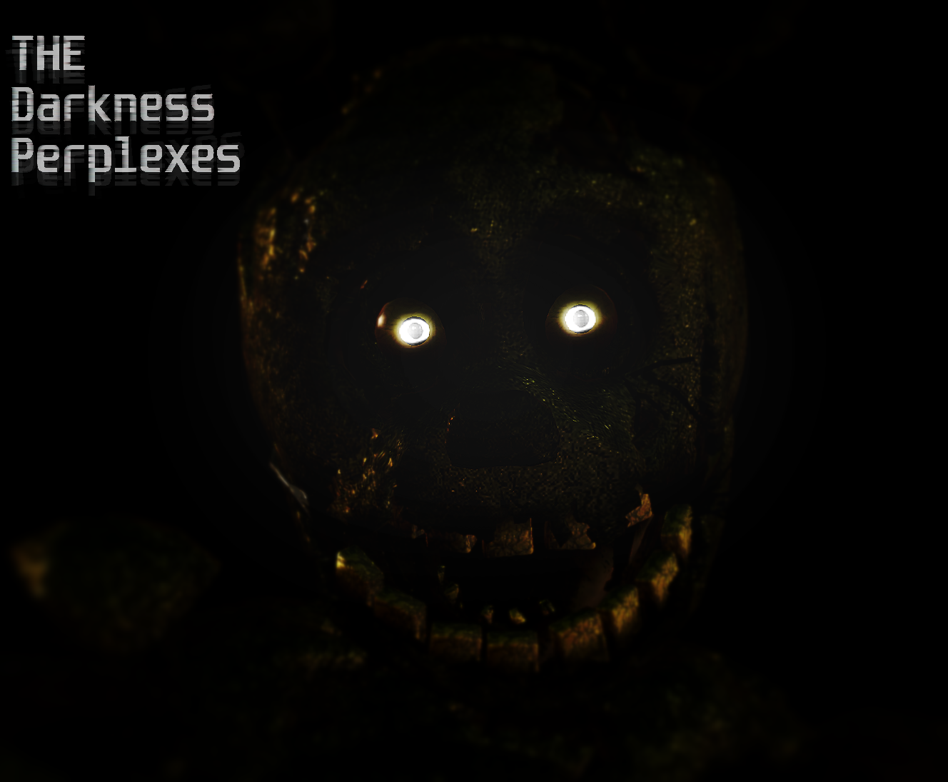 The Darkness Perplexes