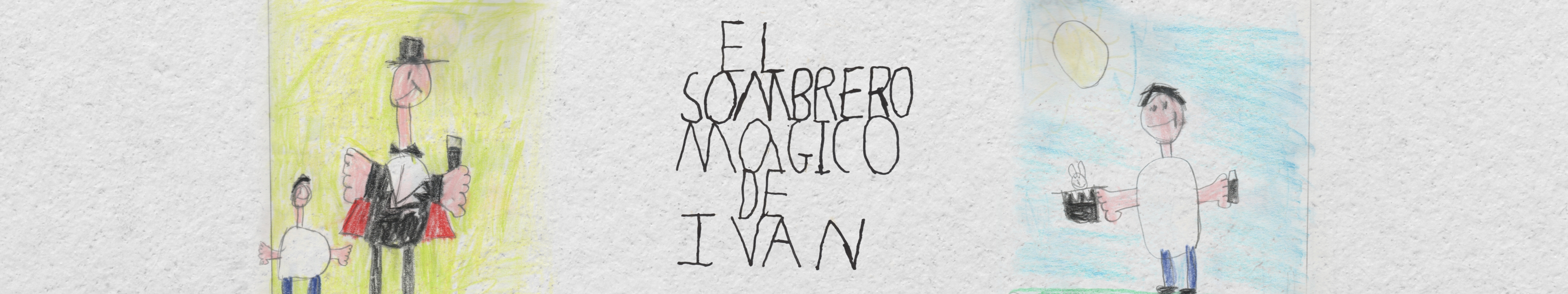 El Sombrero Mágico de Ivan