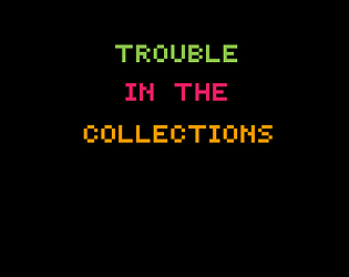 Trouble in the Collections