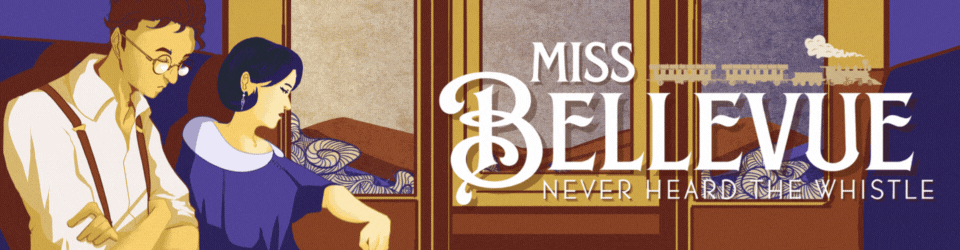 Miss Bellevue Never Heard The Whistle
