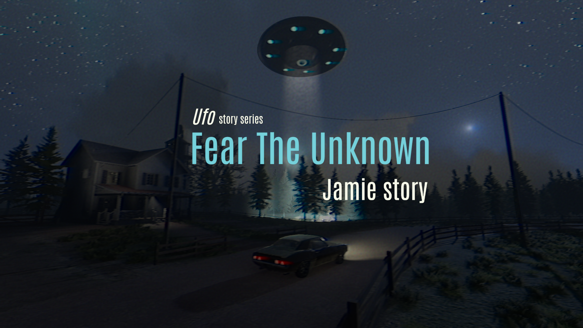 Fear The Unknown : Jamie Story