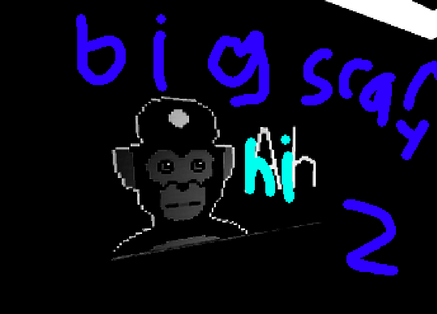 (NEWEST UPDATE) Big scary 2 (first update I made)