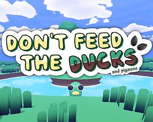 Don't Feed The Ducks