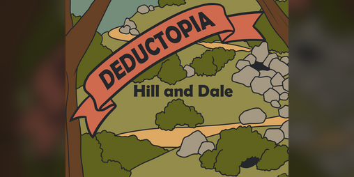 Cover image for Deductopia: Hill and Dale