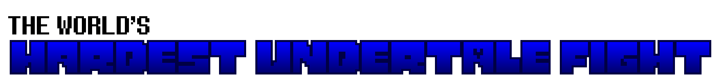 The World's Hardest Undertale Fight
