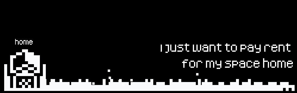 i just want to pay rent for my space home