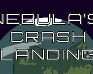 Nebulas Crash Landing