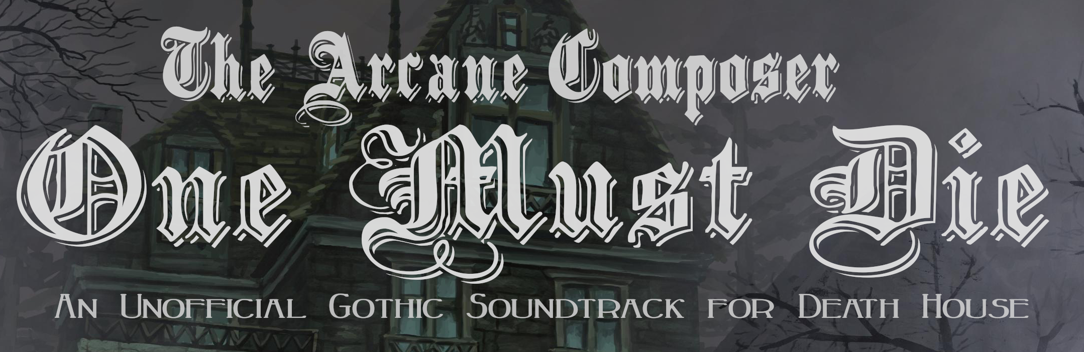 One Must Die: An Unofficial Gothic Soundtrack for Death House