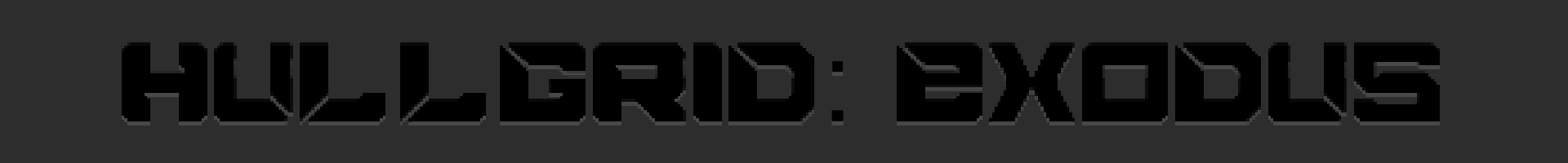 Hullgrid: Exodus