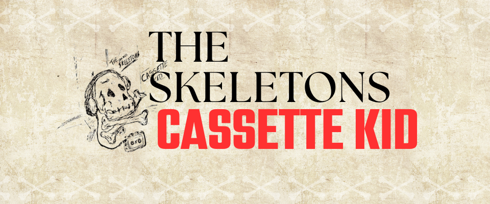 CASSETTE KID - Personaje para The Skeletons