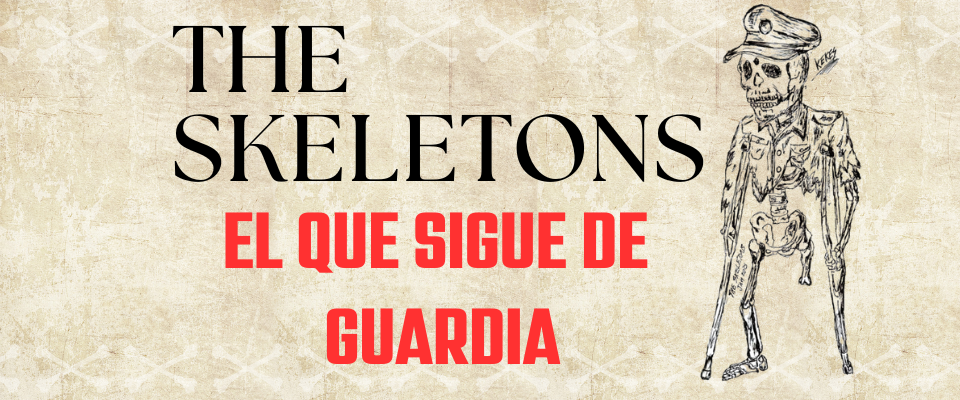 El que sigue de Guardia - Personaje para The Skeletons