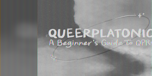 Cover image for Queerplatonic: A Beginner's Guide to QPRs