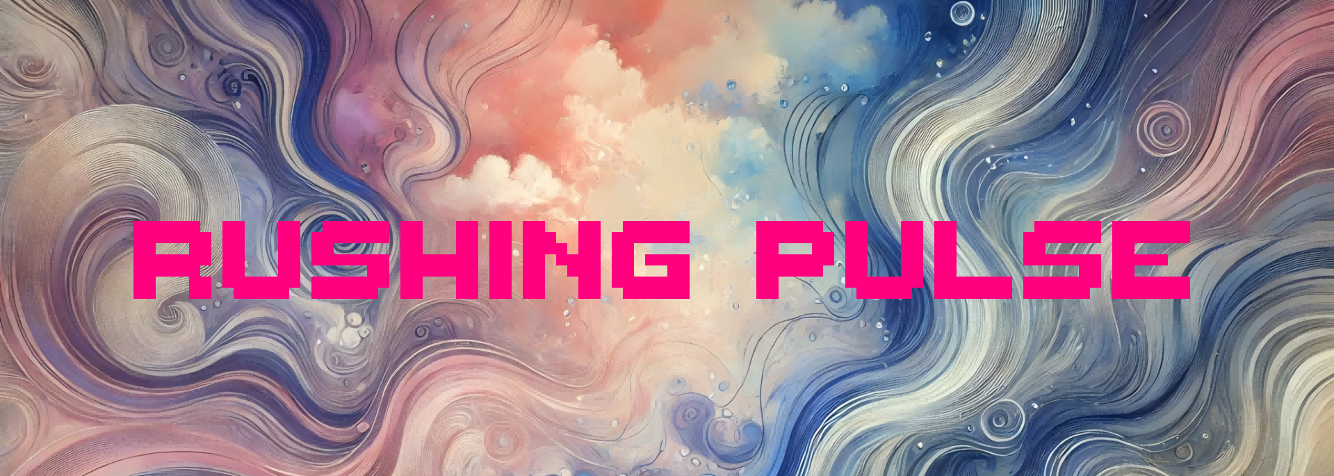 Rushing Pulse