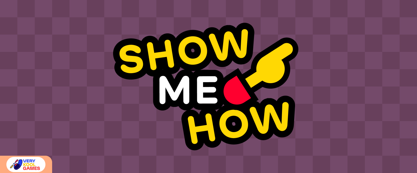 Show Me How