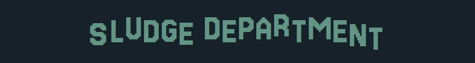 Sludge Department