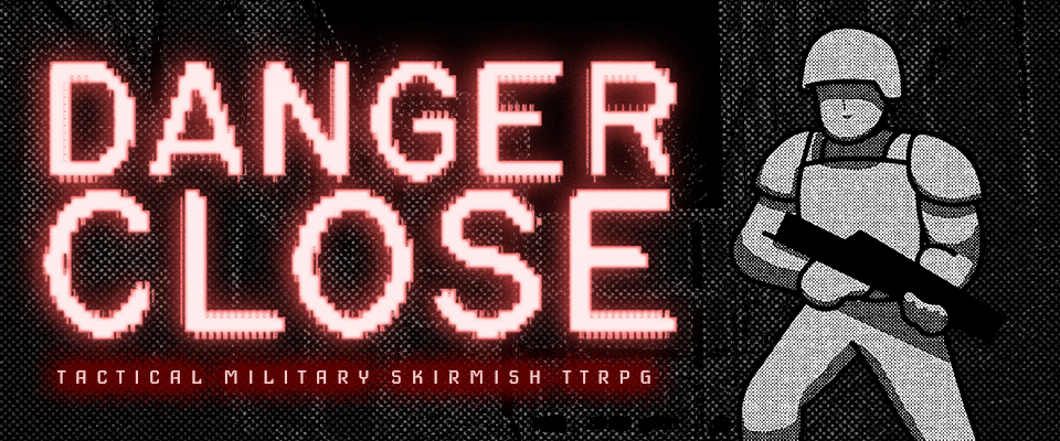 DANGER CLOSE - Demo & Playtest