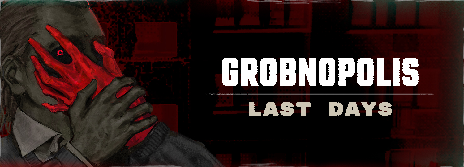 Grobnopolis | Last Days