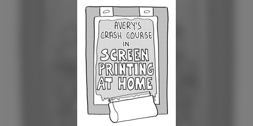 Cover image for Avery's Crash Course in Screen Printing At Home