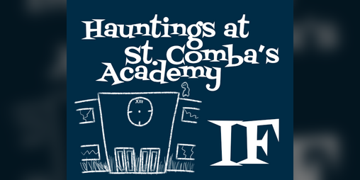 Cover image for Hauntings at St. Comba's Academy (IF)