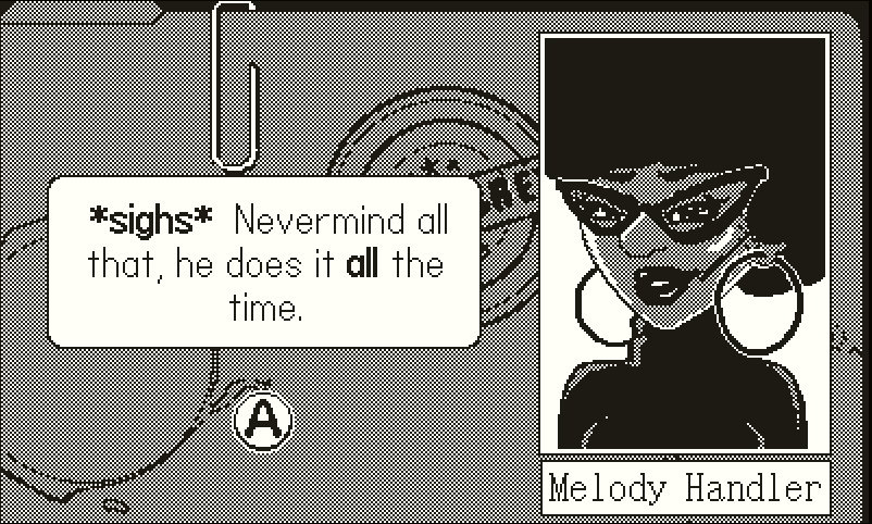 Melody Handler, G.R.O.O.V.E. information expert A conversation with a smiling woman who is part of the team of agents. She wears big hoop earrings, glasses, and we can see the microphone from a headset. The text says 'sighs - Nevermind all that, he does it all the time' and a name tag under the character image says 'Melody Handler'