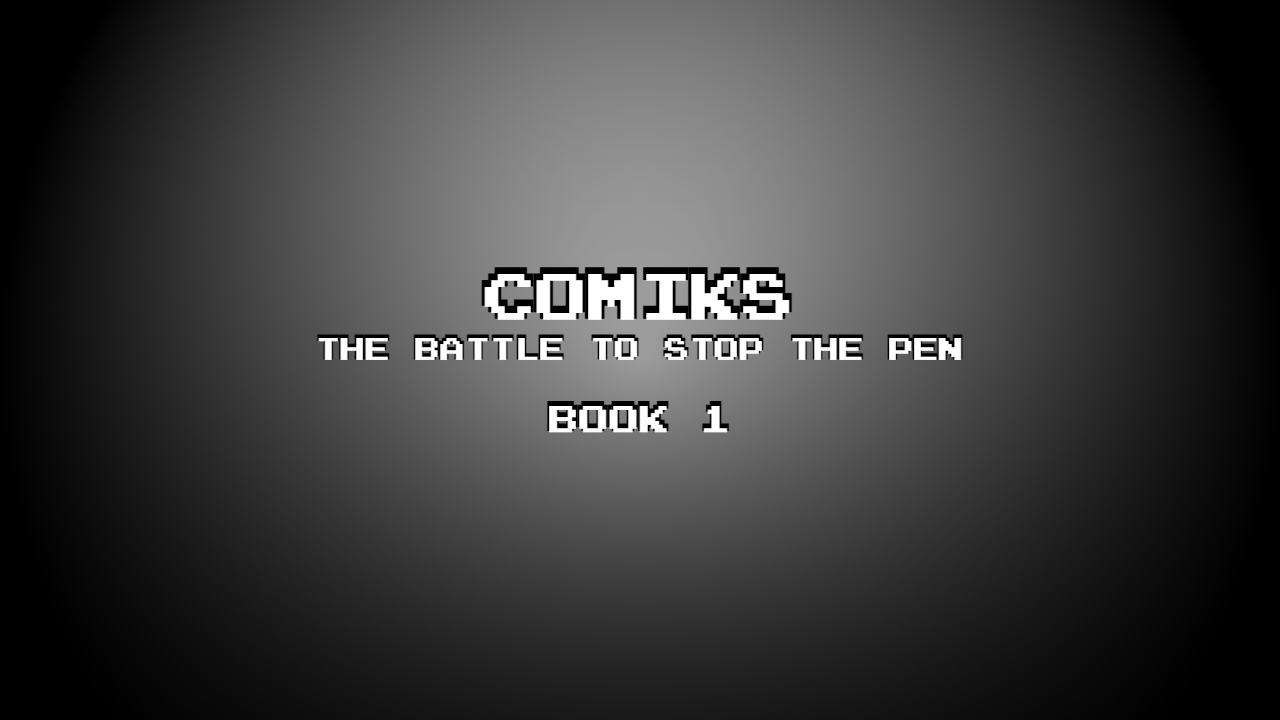 COMIKS - THE BATTLE TO STOP THE PEN (Book 1)