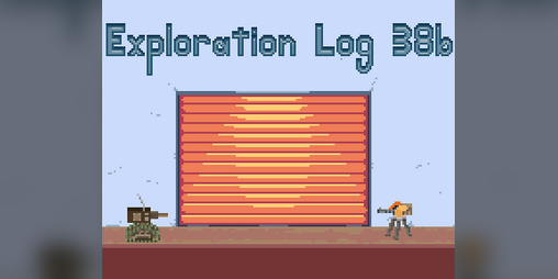 Cover image for Exploration Log 38b | Update 2.0
