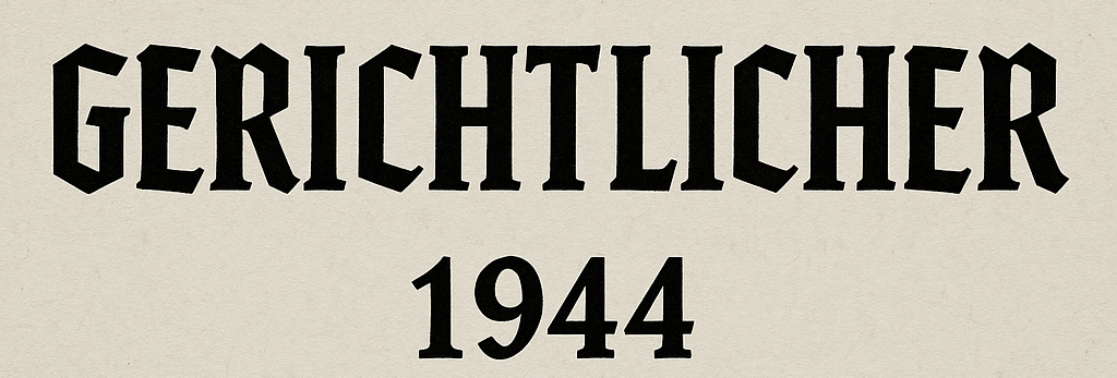 Gerichtlicher 1944