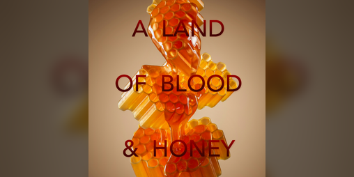 Cover image for A Land of Blood & Honey
