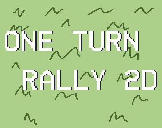 OneTurnRally2D