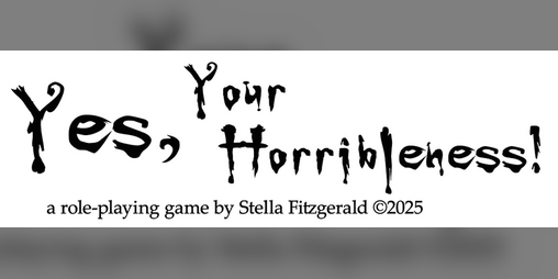 Cover image for Yes, Your Horribleness!