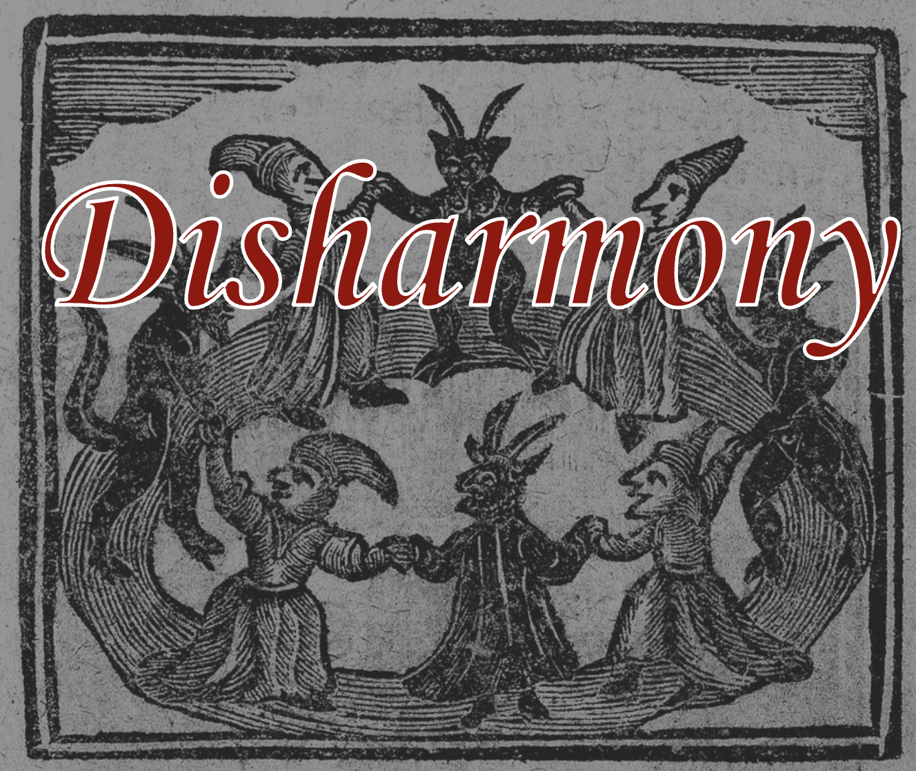 Disharmony