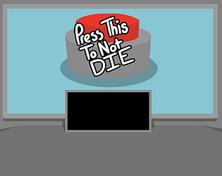 Press This To Not Die