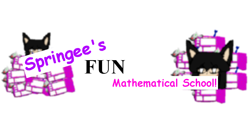 Springee's FUN Mathematical School