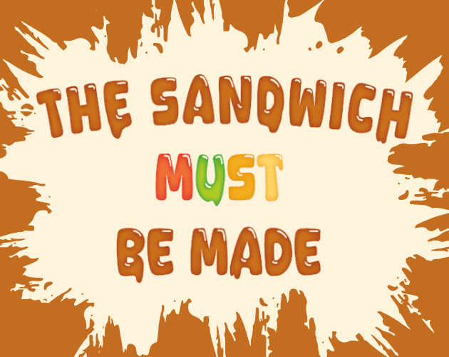 Cover image for The Sandwich Must Be Made