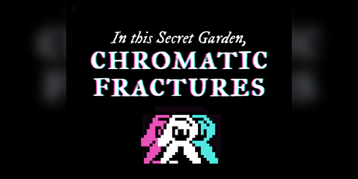 Cover image for In this Secret Garden, Chromatic Fractures