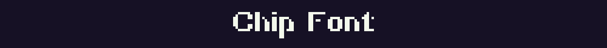Pixel Art Font - Chip Font
