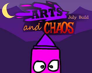Arts and Chaos July Build