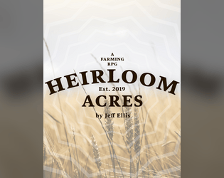 Heirloom Acres   - A solo farming RPG about renovating your grandparents' farm with your friends. 