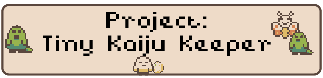 Project Tiny Kaiju Keeper