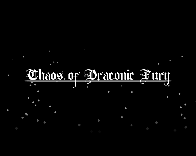 Chaos of Draconic Fury - Tech Demo