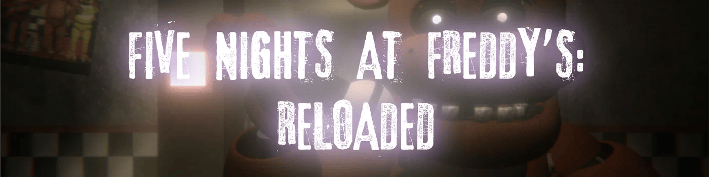 Five Nights at Freddy's: Reloaded