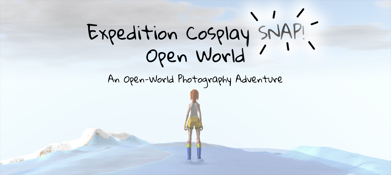 Expedition Cosplay SNAP! Open World