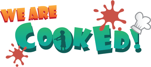 We Are Cooked