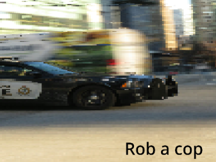 Rob a cop