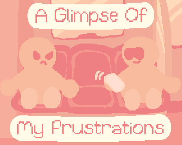 Cover image for A Glimpse Of My Frustrations