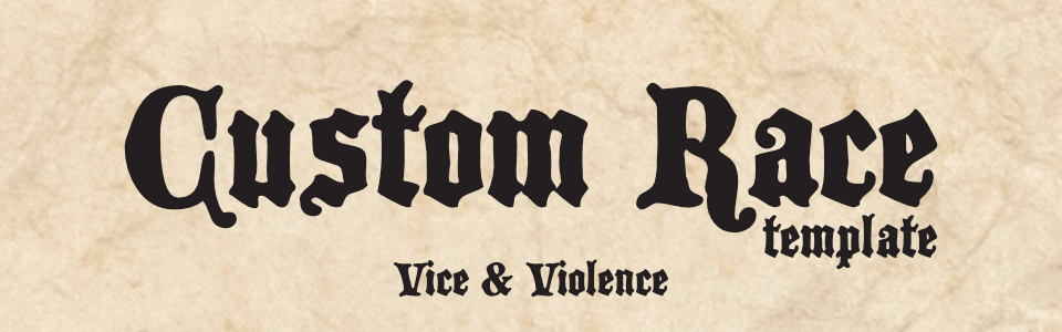 Vice & Violence Custom Race