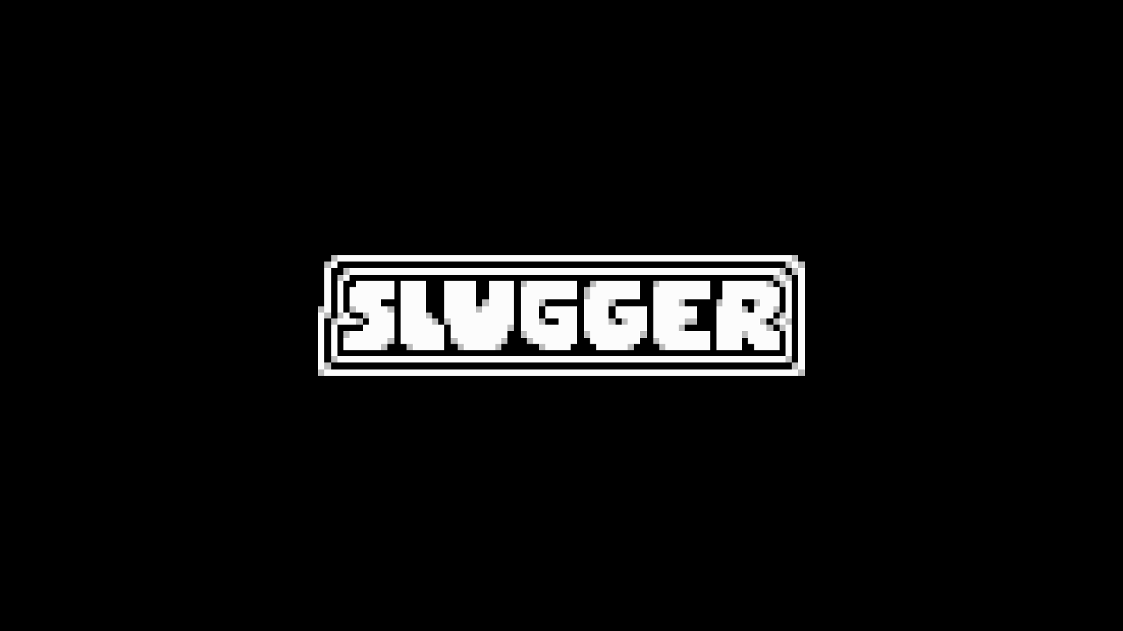 SLUGGER